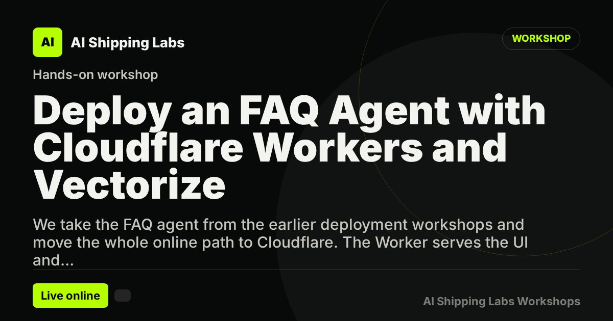 Deploy an FAQ Agent with Cloudflare Workers and Vectorize | AI Shipping ...