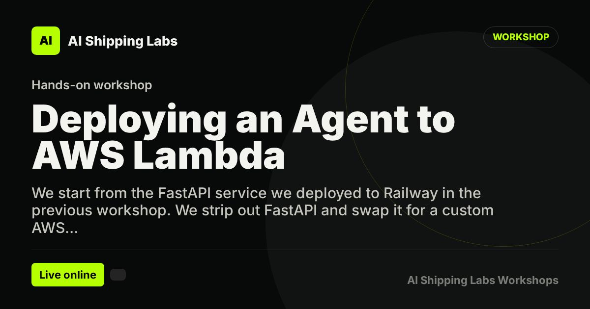 Deploying an Agent to AWS Lambda | AI Shipping Labs