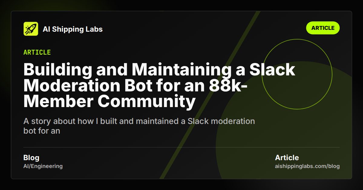 Building and Maintaining a Slack Moderation Bot for an 88k-Member Community