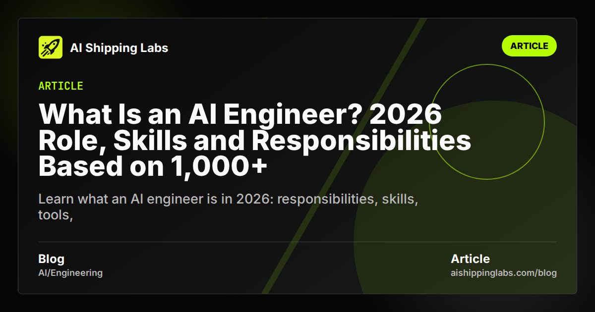 What Is an AI Engineer? 2026 Role, Skills and Responsibilities Based on 1,000+ Job Descriptions
